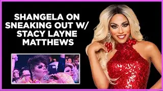 Shangela On Sneaking Out to the Club with Stacy Layne Matthews
