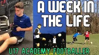 A WEEK IN THE LIFE OF AN U17 ACADEMY FOOTBALLER! + SOCCER SUPPLEMENT BUNDLE TEST AND REVIEW!