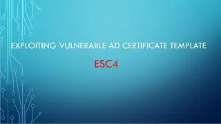 Exploiting Vulnerable Active Directory Certificate Template: ESC4
