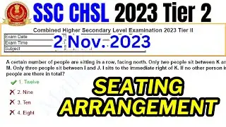 Seating Arrangement asked in CHSL Mains 2023 | SSC CHSL 2023 Tier 2