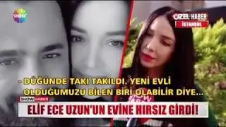 Elif Ece Uzun'un Evine Hırsız Girdi - Show Ana Haber