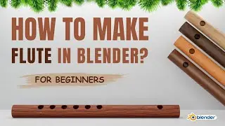How To Make Flute in Blender - Hindi / Urdu | Flute Blender Tutorial For Beginners | Learn Axis
