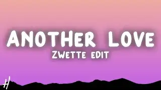 Tom Odell - Another Love (Lyrics) [Zwette Edit]