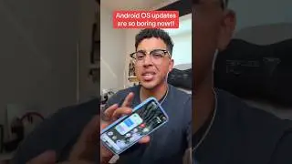 Are Android updates “boring” now? 🤔