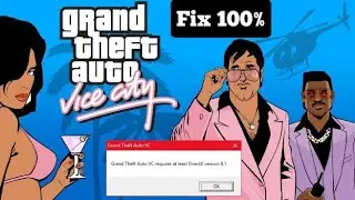 How to fix GTA Vice City DirectX 8.1 Error On Windows 7/8/8.1/10/11