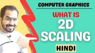 What is 2D Scaling Explained in Hindi l Computer Graphics Course