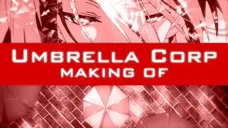 AMV - Nostromo - Umbrella Corp (Making of)