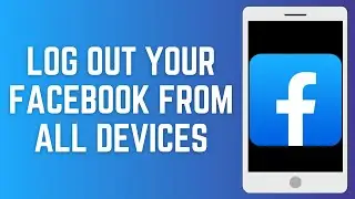 How To Log Out Your Facebook From All Devices 2024