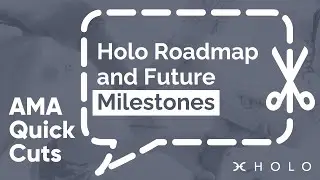 Holo Roadmap and Future Milestones