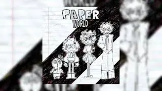 Paper world | Good afternoon! (full intro OST!)