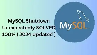 MySQL Shutdown Unexpectedly SOLVED 100% ( 2024 Updated )