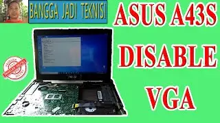 Disable VGA Asus A43S / Service K43SD Rev.4.1 Mati