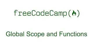 Global Scope and Functions - Free Code Camp