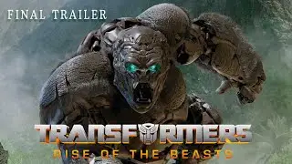 Transformers: Rise of the Beasts | Final Official Trailer (2023 Movie)