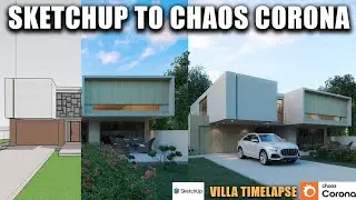 VILLA HOUSE TIME-LAPSE 02 | 3D Modeling on SketchUp and Rendering with Chaos Corona