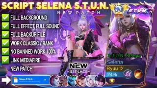 Script Skin Selena STUN No Password | Full Effect Voice | Patch Terbaru