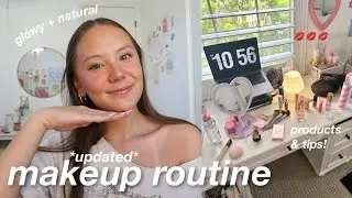 *updated* makeup routine! 💋 glowy + natural