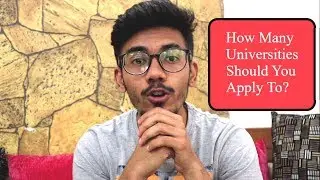 How Many Universities Should You Apply To? (Best Advice)