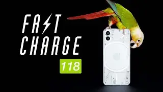 Nothing Phone (1) design, ZTE Axon 40 Ultra & Astro Slide reviews | Fast Charge 118