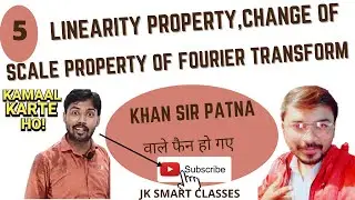 Fourier Transform ✔5 Proof of Linearity Property,Change of Scale Property of Fourier Transform Hindi