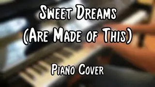 Eurythmics - Sweet Dreams Are Made of This (piano cover & free sheet music)
