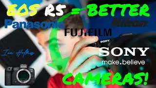 Canon EOS R5/R6 - Why Sony/Nikon/Panasonic Users SHOULD Be Excited! (COMPETITION IS GOOD!)