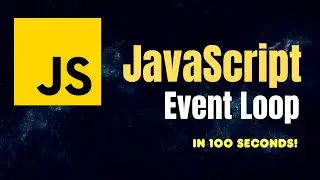 JavaScript Event Loop explained in 100 seconds - Learn JavaScript