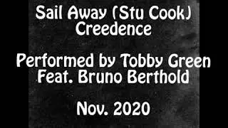TOBBY GREEN - SAIL AWAY (CCR COVER) FEAT. BRUNO BERTHOLD - NOV, 2020.