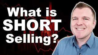 What is Short Selling?  Why do Investors Short Sell?