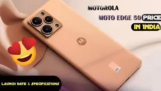 Must-See: Moto Edge 50 5G Launch Details & Price in India