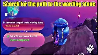 Search for the path to the warding stone | Seirai Stormchasers part 3 | Genshin impact