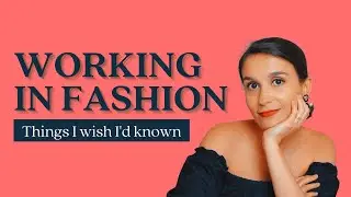 WORKING IN FASHION | Tips to get you ahead