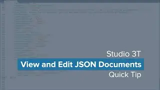 View and Edit JSON Data in MongoDB | Using Studio 3T