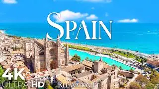 Spain 4K - Relaxation Film - Peaceful & Relaxing Music - Europe Ultra HD