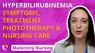 Hyperbilirubinemia: Symptoms, Treatment, Phototherapy, Nursing Care- Maternity Nursing | 