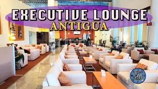 Antigua - Executive Lounge Review - VC Bird International Airport
