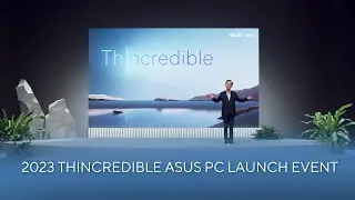 Highlight of ASUS Thincredible PC launch event | 2023