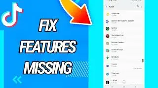 How To Fix and Solve Features Missing On Tiktok App