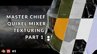 Quixel Mixer Master Chief Helmet Texturing Tutorial | Ep5 | Texturing | #QuixelMixer #texturing