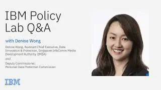IBM Policy Lab Q&A with Denise Wong