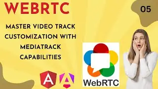 🎥Master Video Track Customization with MediaTrack Capabilities in webRTC- Angular - Part 05 🎥