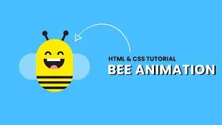 CSS Bee Animation | CSS Animation Tutorial For Beginners