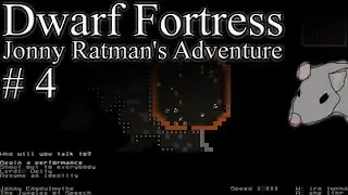 Dwarf Fortress - Jonny Ratman's Adventure #4: A new arrival