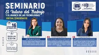 Seminario El Futuro del Trabajo y el Avance de las Tecnologias