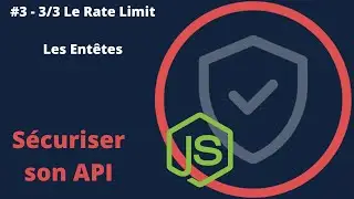 Sécuriser une API - #3/6 - 3/3 RATE LIMIT - Headers