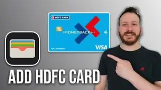 How to Add HDFC Card To Apple Wallet