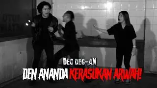 DEN ANANDA KERASUKAN! Sosok Ghaib yang Sakit Hati! | DEG DEGAN GTV | EPS. 129 (1/2)