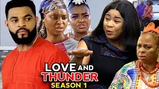 Love & Thunder Season 1 -(New Trending Movie)Uju Okoli & Stephen Odimgbe 2022 Latest Nigerian Movie