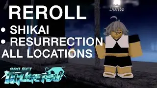 REROLL Shikai/Resurrection ALL 3 LOCATIONS - Project Mugetsu