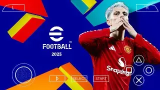 eFootball 25 Ppsspp | New Patch | Original Version | Updated Kits, Faces, Grass & New Texture